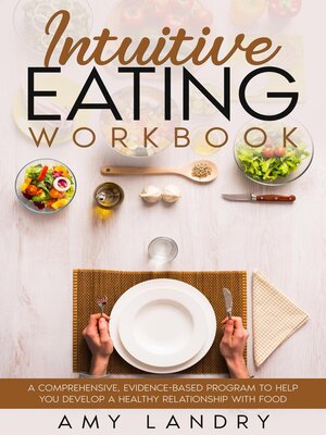 cover image of Intuitive Eating Workbook. a Comprehensive, Evidence-Based Program to Help You Develop a Healthy Relationship with Food